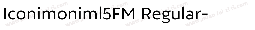Iconimoniml5FM Regular字体转换